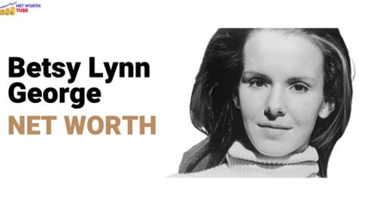 Betsy Lynn George Net Worth
