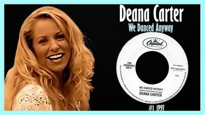 Deana Carter’s
We Danced Anyway Lyrics
