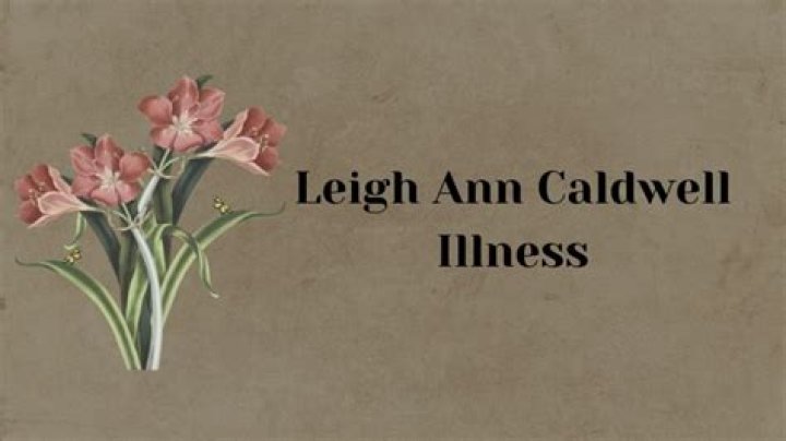 Did Leigh Age, Wiki, Biography Ann Caldwell Have Brain Cancer, Illness: Does She Wear A Wig?