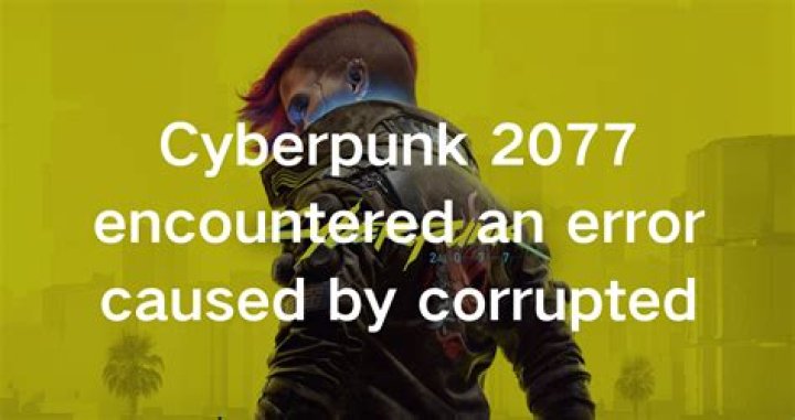 How to Fix / Solve Cyberpunk 2077 Encountered An Error Caused By Corrupted Or Incomplete Game Data - SarkariResult