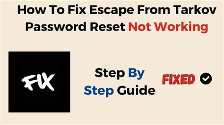 How to Fix / Solve: Escape From Tarkov Password Reset Not Working - SarkariResult