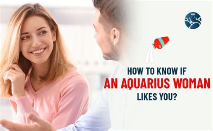 How to know if an aquarius woman likes you
