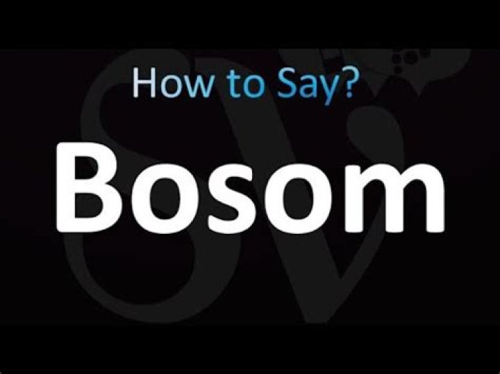 How to pronounce bosom