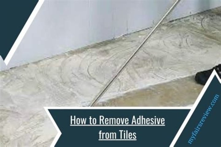 How to remove adhesive from tiles