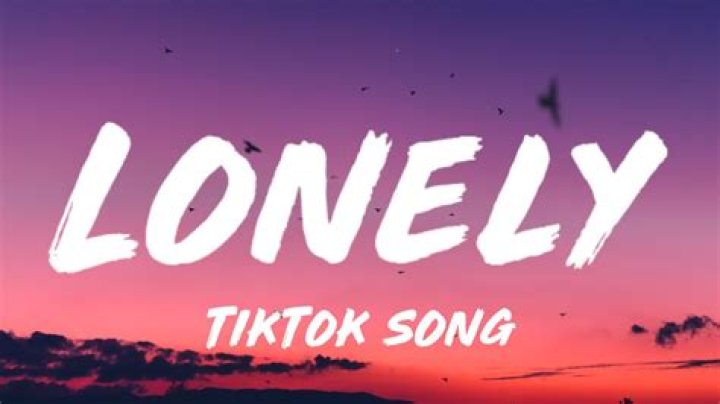 I Get A Little Lonely Tiktok Song: Lyrics and Trend Explained