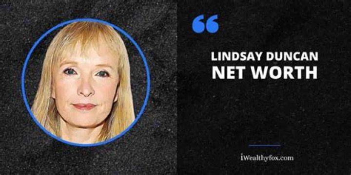 Lindsay Duncan Net Worth
